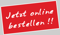 Jetzt online bestellen!